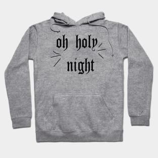 Oh Holy Night (Jesus Birthday ) Hoodie